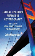 Critical Discourse Analysis in Historiography: The Case of Hong Kong's Evolving Political Identity