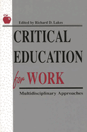 Critical Education for Work: Multidisciplinary Approaches