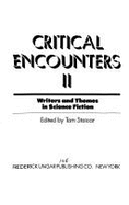 Critical Encounters: Writers and Themes in Science Fiction