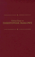 Critical Essays on Christopher Marlow: Christopher Marlowe