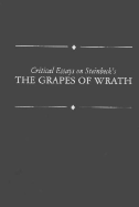 Critical Essays on Steinbeck's Grapes of Wrath: John Steinbeck's Grapes of Wrath