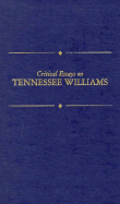 Critical Essays on Tennessee Willaims: Tennessee Williams