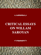 Critical Essays on Willam Saroyan: William Saroyan