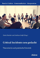 Critical Incidents neu gedacht: Theoretische und praktische Entwrfe