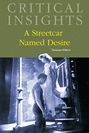 Critical Insights: A Streetcar Named Desire: Print Purchase Includes Free Online Access