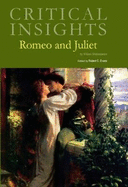 Critical Insights: Romeo and Juliet: Print Purchase Includes Free Online Access