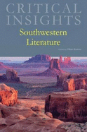 Critical Insights: Southwestern Literature: Print Purchase Includes Free Online Access