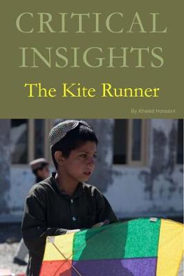 Critical Insights: The Kite Runner: Print Purchase Includes Free Online Access - Tredell, Nicolas