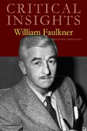 Critical Insights: William Faulkner: Print Purchase Includes Free Online Access