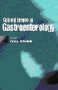 Critical Issues in Gastroenterology - Gitnick, Gary L, M.D.