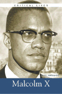 Critical Lives: Malcolm X
