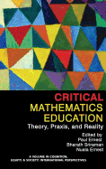 Critical Mathematics Education: Theory, Praxis, and Reality