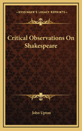 Critical Observations on Shakespeare