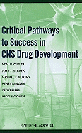 Critical Pathways to Success in CNS Drug Development