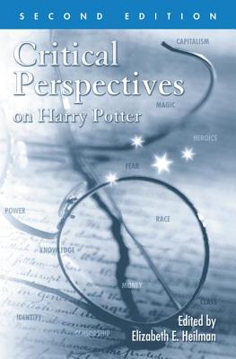 Critical Perspectives on Harry Potter - Heilman, Elizabeth E. (Editor)