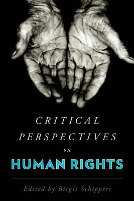 Critical Perspectives on Human Rights - Schippers, Birgit (Editor)