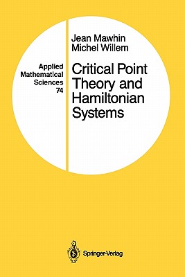 Critical Point Theory and Hamiltonian Systems - Mawhin, Jean