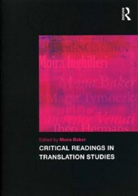 Critical Readings in Translation Studies - Baker, Mona (Editor)