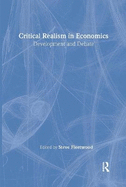 Critical Realism in Economics: Development and Debate