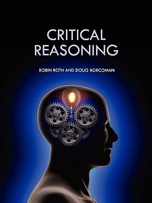 Critical Reasoning - Roth, Robin, and Borcoman, Doug