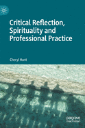 Critical Reflection, Spirituality and Professional Practice