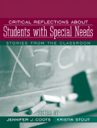 Critical Reflections about Students with Special Needs: Stories from the Classroom