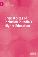 Critical Sites of Inclusion in India's Higher Education