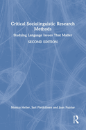 Critical Sociolinguistic Research Methods: Studying Language Issues That Matter