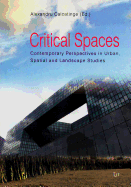 Critical Spaces: Contemporary Perspectives in Urban, Spatial and Landscape Studies Volume 13