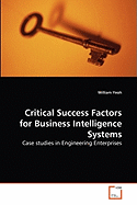 Critical Success Factors for Business Intelligence Systems