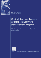 Critical Success Factors of Offshore Software Development Projects: The Perspective of German-Speaking Companies