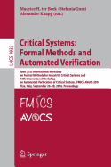 Critical Systems: Formal Methods and Automated Verification: Joint 21st International Workshop on Formal Methods for Industrial Critical Systems and 16th International Workshop on Automated Verification of Critical Systems, Fmics-Avocs 2016, Pisa...