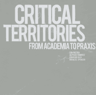 Critical Territories: From Academia to Praxis