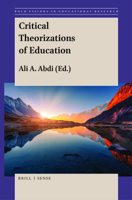 Critical Theorizations of Education - Abdi, Ali A (Editor)