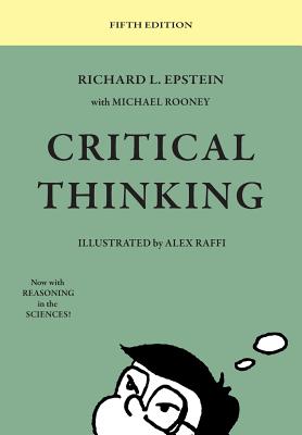 Critical Thinking: 5th Edition - Epstein, Richard L, and Rooney, Michael