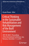 Critical Thinking in the Sustainable Rehabilitation and Risk Management of the Built Environment: CRIT-RE-BUILT. Proceedings of the International Conference, Iasi, Romania, November 7-9, 2019