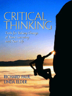 Critical Thinking: Tools for Taking Charge of Your Learning and Your Life