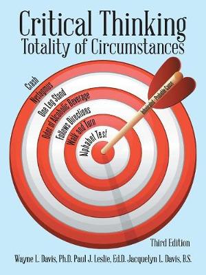 Critical Thinking: Totality of Circumstances, Third Edition - Davis Ph D, Wayne L