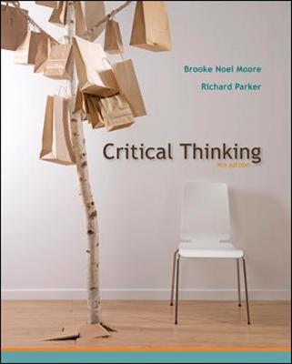 Critical Thinking - Moore, Brooke Noel, and Parker, Richard, and Rosenstand, Nina