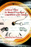 Critical Time in Modern German Literature and Culture