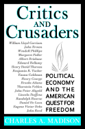 Critics and Crusaders: Political Economy and the American Quest for Freedom