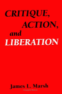 Critique, Action, and Liberation