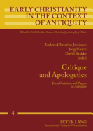 Critique and Apologetics: Jews, Christians and Pagans in Antiquity