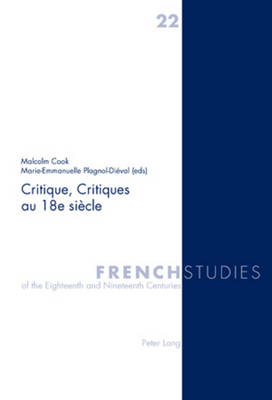 Critique, Critiques Au 18e Si?cle - Howells, Robin (Editor), and Kearns, James (Editor), and Cook, Malcolm (Editor)