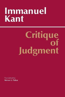 Critique of Judgment - Kant, Immanuel, and Pluhar, Werner S (Translated by), and Gregor, Mary J (Foreword by)
