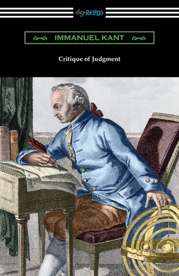 Critique of Judgment - Kant, Immanuel, and Bernard, J H (Translated by)