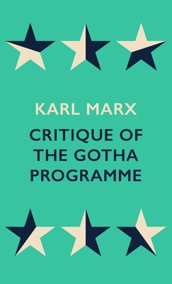 Critique of the Gotha Programme - Marx, Karl