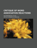 Critique of Word Association Reactions: An Experimental Study