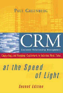 Crm at the Speed of Light: Capturing and Keeping Customers in Internet Real Time