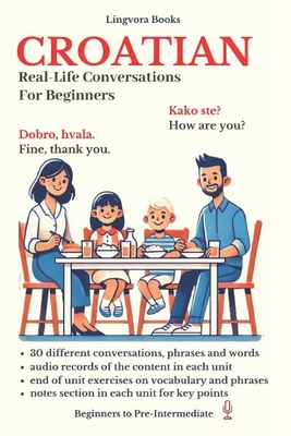 Croatian: Real-Life Conversation for Beginners - Books, Lingvora, and Book Series, Turkicum